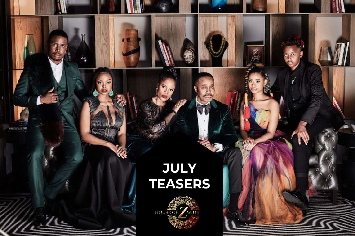 Soapie Teasers House Of Zwide This July 2023