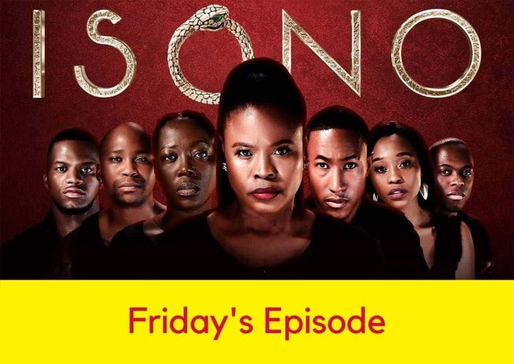 Isono Soapie Teasers Friday's Episode.