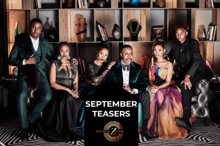 House of Zwide 2 this September 2022 Teasers.