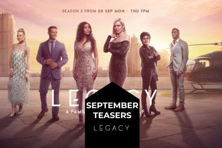 Legacy this September 2022 Teasers.