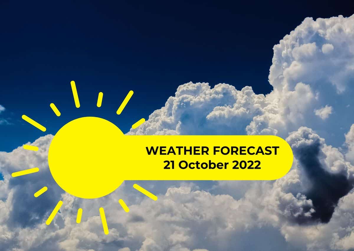 TODAY'S Regional Weather Forecast 21 October 2022