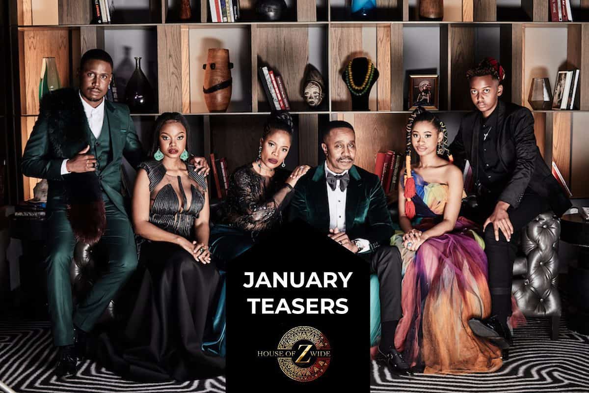 House of Zwide January Teasers